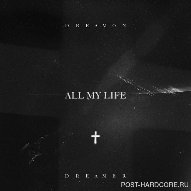 Dream On Dreamer - All My Life [single] (2025)