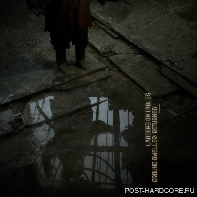 Ladders on Tables - Ground Dweller: Returned [EP] (2025)