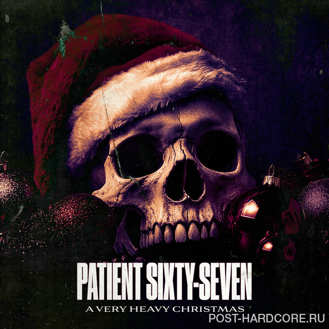 Patient Sixty-Seven - A Very Heavy Christmas [EP] (2025)