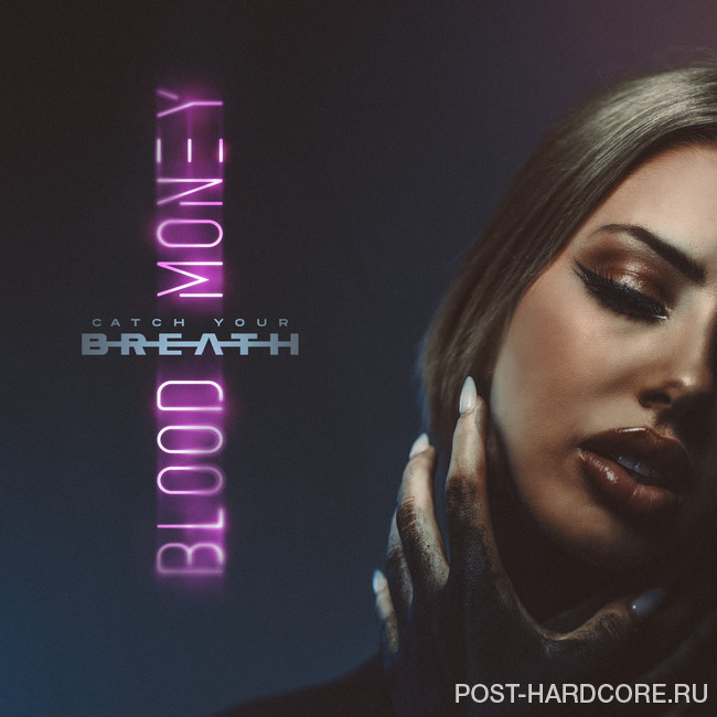 Catch Your Breath - Blood Money [single] (2026)