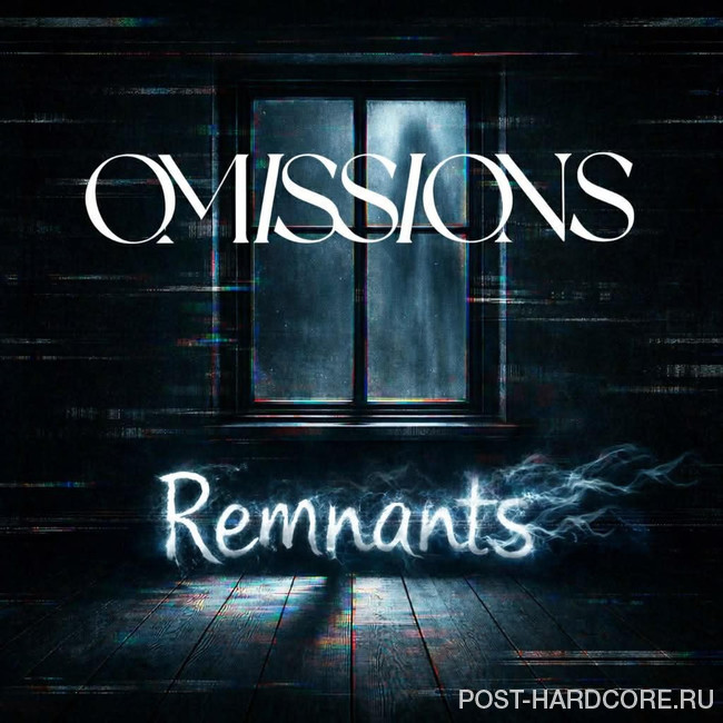 Omissions - Remnants [single] (2026)