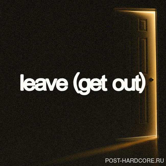 Our Last Night - Leave (Get Out) [single] (2026)