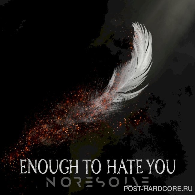 No Resolve - Enough to Hate You [single] (2026)