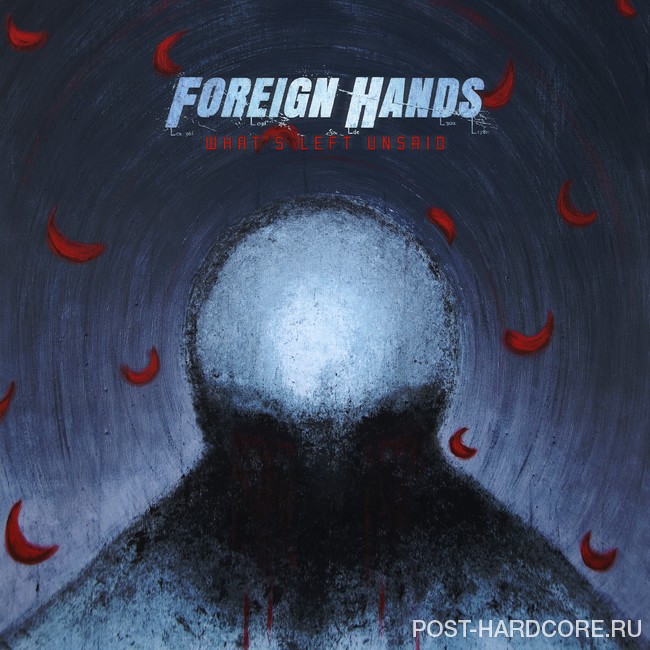 Foreign Hands - What's Left Unsaid (2024)